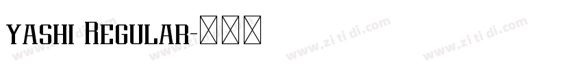yashi Regular字体转换 yashi Regular字体转换